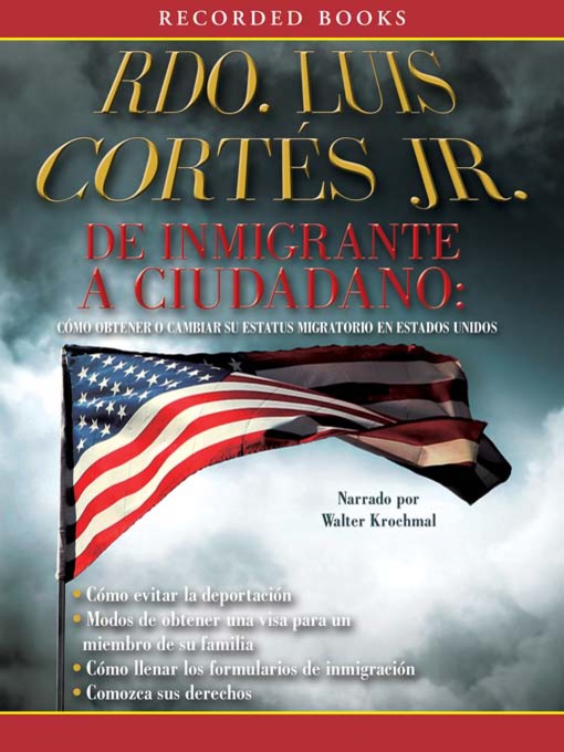 Title details for De inmigrante a ciudadano by Luis Cortes - Wait list